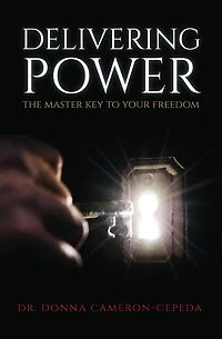 Delivering Power: The Master Key to Your Freedom