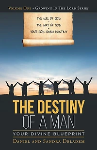 The Destiny of a Man: Your Divine Blueprint