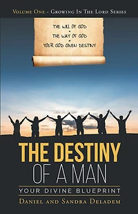 The Destiny of a Man: Your Divine Blueprint