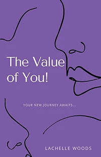 The Value of You!: Your New Journey Awaits...