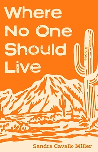 Where No One Should Live: A Novel