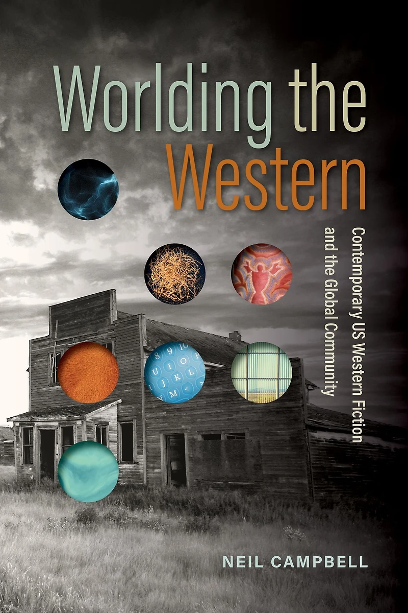 Worlding the Western: Contemporary US Western Fiction and Global Community