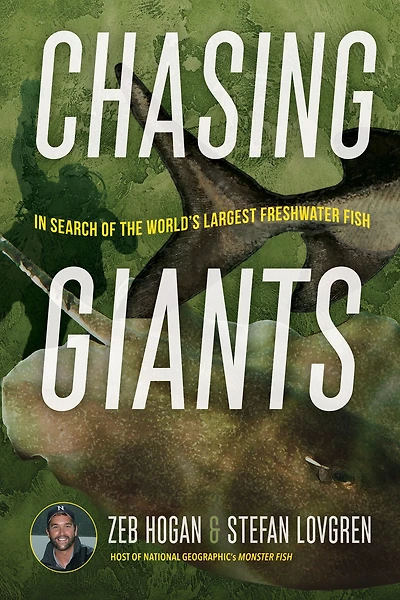 Chasing Giants: Search of the World's Largest Freshwater Fish
