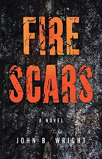 Fire Scars: A Novel