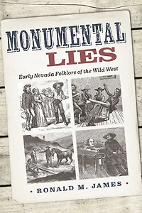Monumental Lies: Early Nevada Folklore of the Wild West