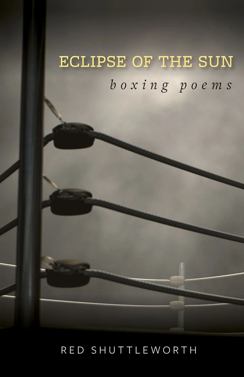 Eclipse of the Sun: Boxing Poems