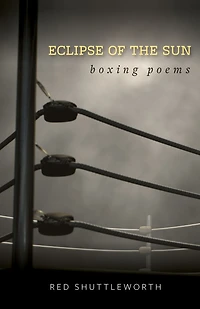 Eclipse of the Sun: Boxing Poems