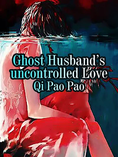 Ghost Husband's uncontrolled Love: Volume