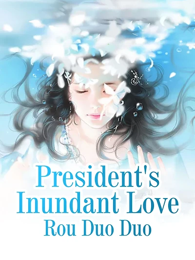 President's Inundant Love: Volume
