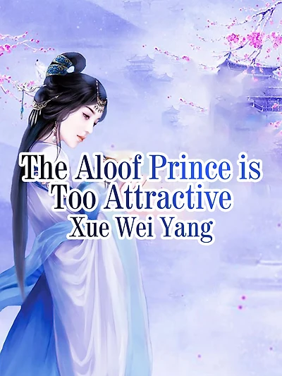The Aloof Prince is Too Attractive: Volume 1