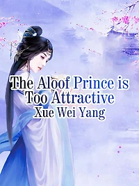 The Aloof Prince is Too Attractive: Volume 1