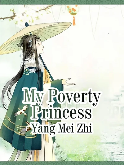 My Poverty Princess: Volume 1