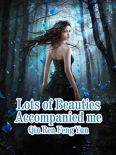Lots of Beauties Accompanied me: Volume 1
