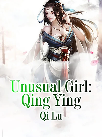 Unusual Girl: Qing Ying: Volume 1