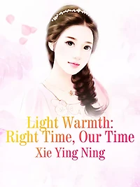 Light Warmth: Right Time, Our Time: Volume 1