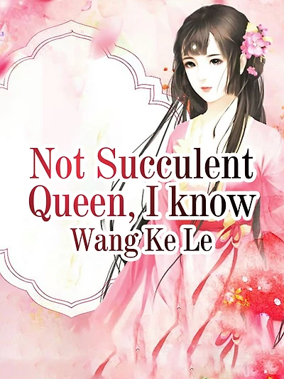 Not Succulent Queen, I know: Volume 1