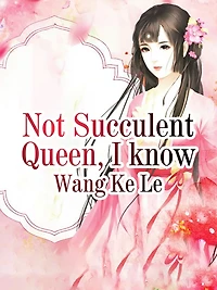Not Succulent Queen, I know: Volume 1