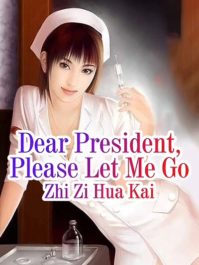 Dear President, Please Let Me Go: Volume 1