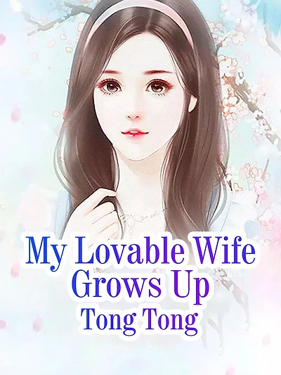 My Lovable Wife Grows Up: Volume 1