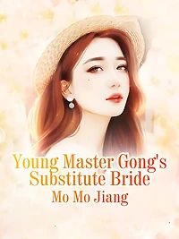 Young Master Gong's Substitute Bride: Volume