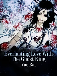 Everlasting Love With The Ghost King: Volume