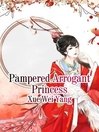 Pampered Arrogant Princess: Volume