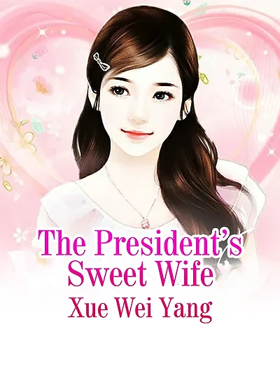The President's Sweet Wife: Volume
