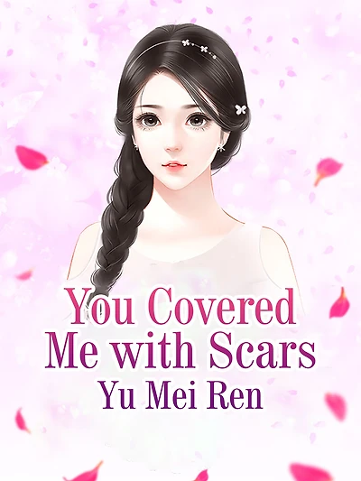 You Covered Me with Scars: Volume 4