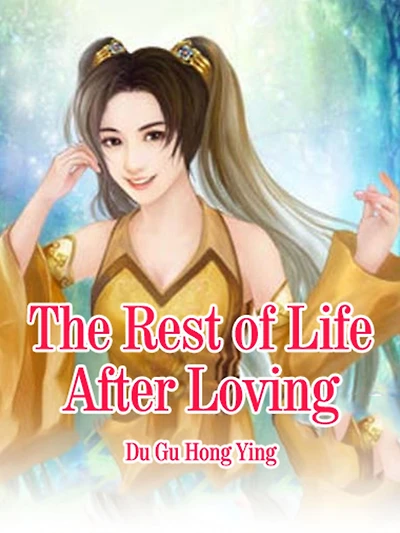 The Rest of Life After Loving: Volume 1