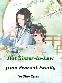 Hot Sister-in-Law from Peasant Family: Volume 1