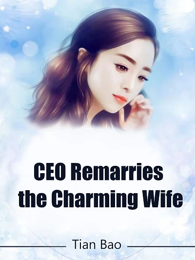 CEO Remarries the Charming Wife: Volume