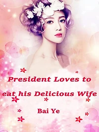 President Loves to eat his Delicious Wife: Volume 1