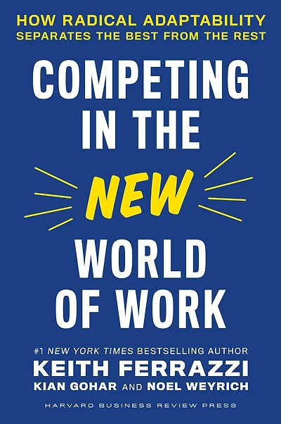 Competing the New World of Work: How Radical Adaptability Separates Best from Rest
