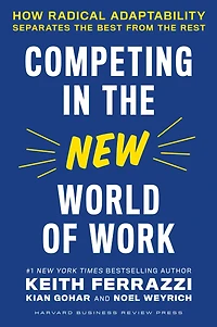 Competing the New World of Work: How Radical Adaptability Separates Best from Rest