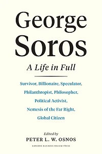 George Soros: A Life Full