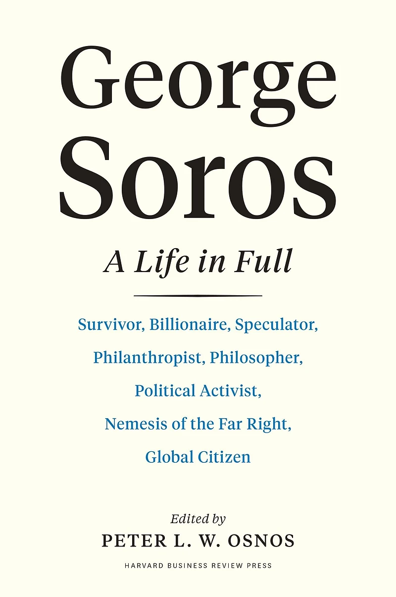 George Soros: A Life Full