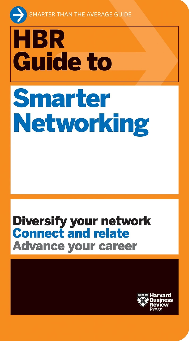 HBR Guide to Smarter Networking (HBR Series)