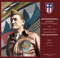 General Claire Lee Chennault And The Flying Tigers: ?????????(?????)