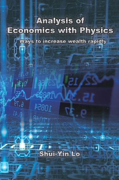 ??????????:?????????(????????): Analysis of Economics with Physics: Ways to Increase Wealth Rapidly