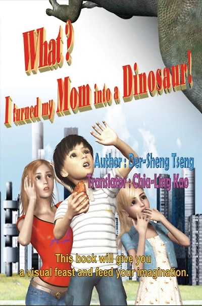 What? I turned my mom into a dinosaur!: ???????????!(?????)