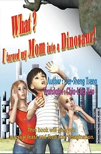 What? I turned my mom into a dinosaur!: ???????????!(?????)