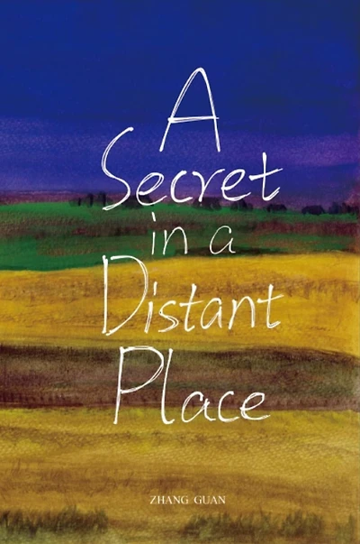 A Secret in a Distant Place: Guan Zhang's Poetry Collection