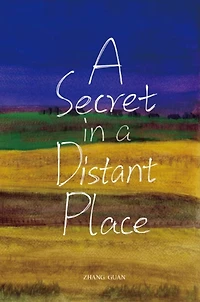 A Secret in a Distant Place: Guan Zhang's Poetry Collection