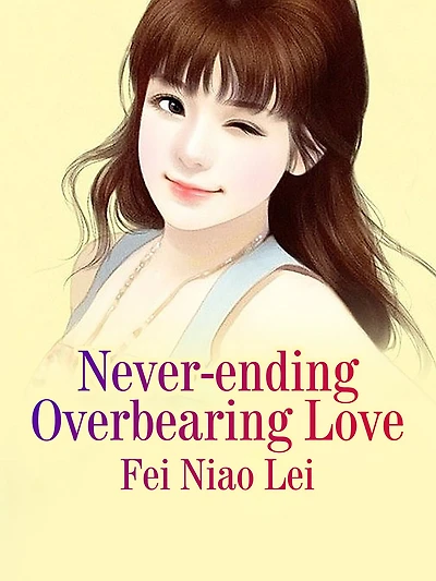 Never-ending Overbearing Love: Volume 1