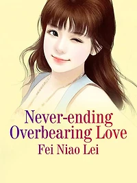 Never-ending Overbearing Love: Volume 1