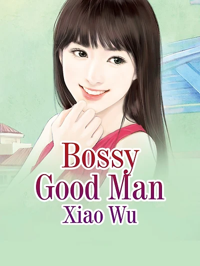 Bossy Good Man: Volume 1