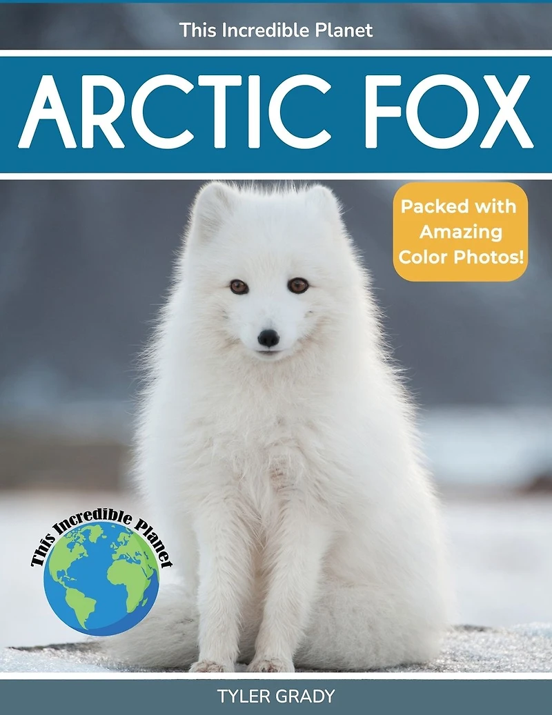 Arctic Fox: Fascinating Animal Facts for Kids