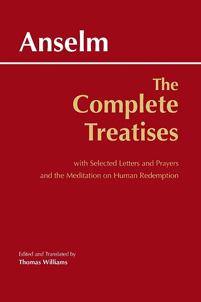the Complete Treatises: with Selected Letters and Prayers Meditation on Human Redemption