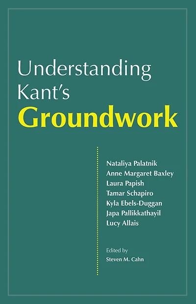 Understanding Kant's Groundwork