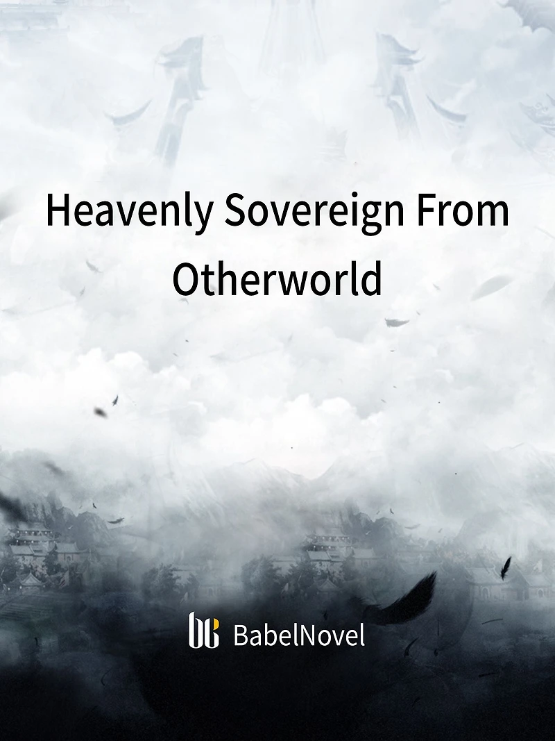 Heavenly Sovereign From Otherworld: Volume 1